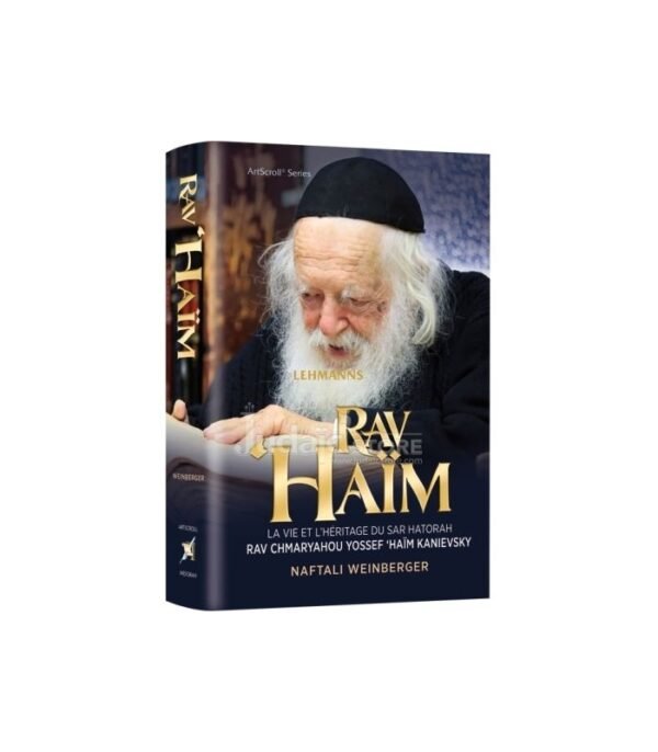 RAV 'HAÏM - BIOGRAPHIE DE RAV CHMARYAHOU YOSSEF HAÏM KANIEVSKY