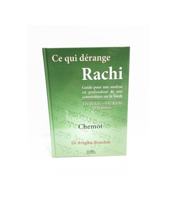 CE QUI DÉRANGE RACHI - CHEMOT - DR AVIGDOR BONCHEK