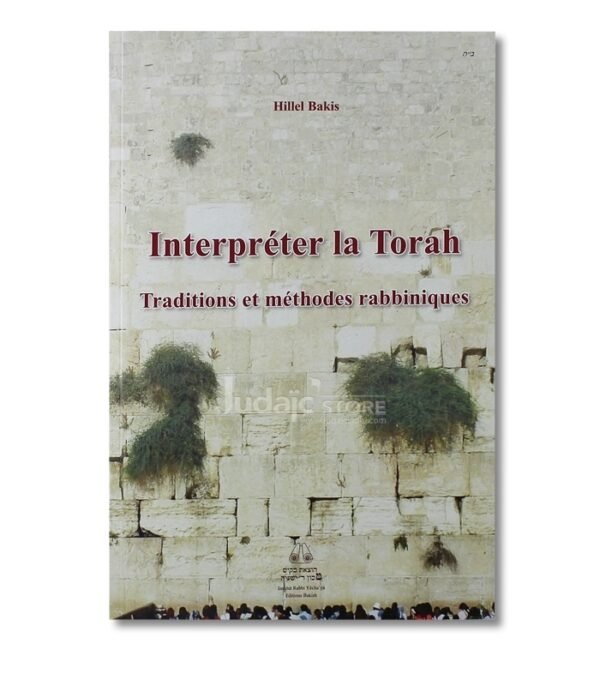 INTERPRÉTER LA TORAH