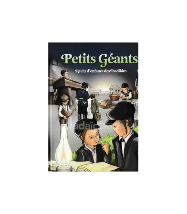 PETITS GEANTS - RECITS D'ENFANCE DES TSADIKIM